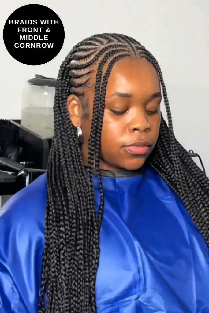 Braids with Front & Middle Cornrow