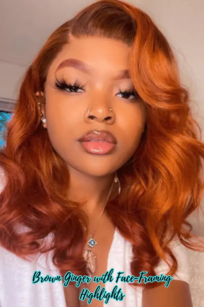 Brown Ginger with Face-Framing Highlights